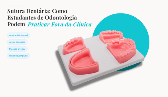 Sutura Dentária: Como Estudantes de Odontologia Podem Praticar Fora da Clínica