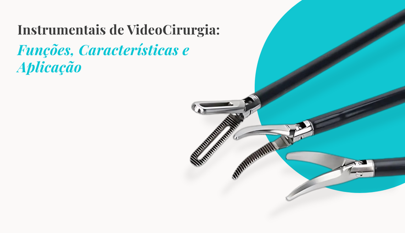 Conheça os Instrumentais de VideoCirurgia